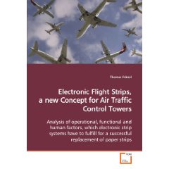 Electronic Flight Strips, a new Concept for Air Traffic Control Towers